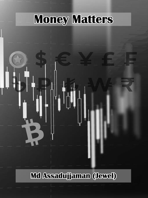 Title details for Money Matters by Md Assadujjaman (Jewel) - Available